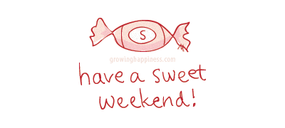 Have A Sweet Weekend